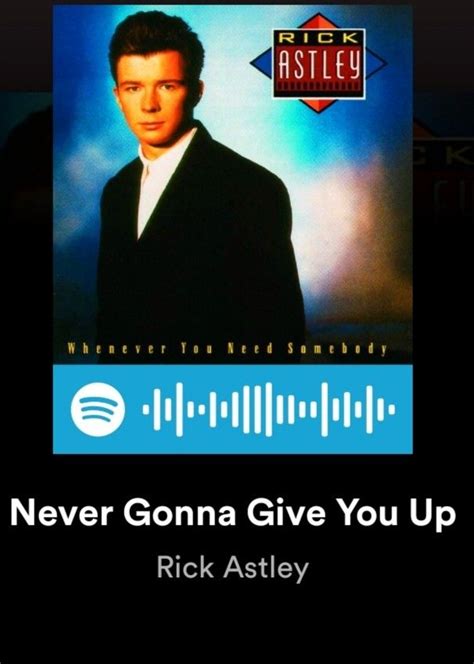 never gonna give you up spotify code|spotify code Never Gonna Give You Up